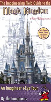 Paperback The Imagineering Field Guide to Magic Kingdom at Walt Disney World Book