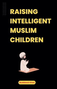 Paperback Raising Intelligent Muslim Children Book