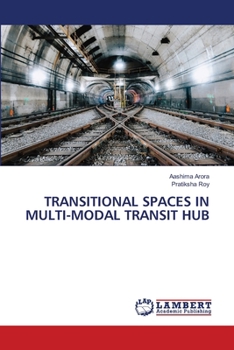 Paperback Transitional Spaces in Multi-Modal Transit Hub Book