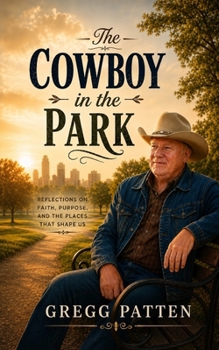 The Cowboy in the Park: Small reflections from an ordinary bench