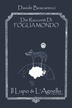 Paperback Il Lupo & L'Agnello: Prima Parte [Italian] Book