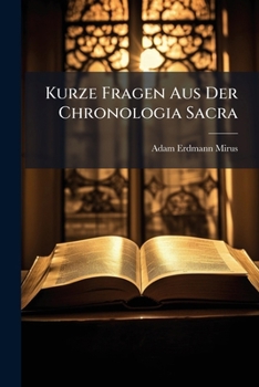 Paperback Kurze Fragen Aus Der Chronologia Sacra Book