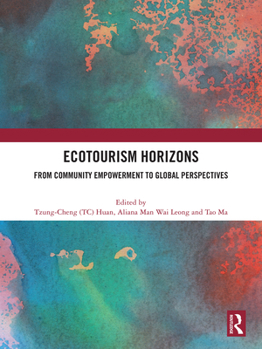 Paperback Ecotourism Horizons: From Community Empowerment to Global Perspectives Book
