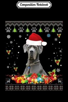 Composition Notebook: Merry Christmas Great Dane Dog Ugly Sweater Santa Claus Love  Journal/Notebook Blank Lined Ruled 6x9 100 Pages