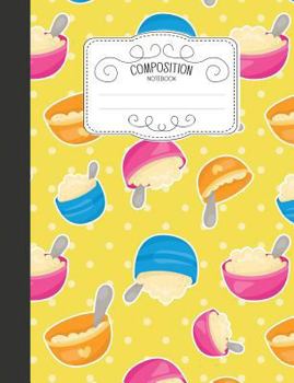 Paperback Composition Notebook: Magical Wide Ruled Comp Books for School - Goldilocks Porridge Book