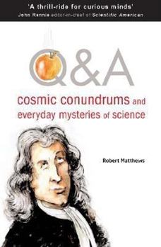 Paperback Q&A: Cosmic Conundrums and Everyday Mysteries of Science Book