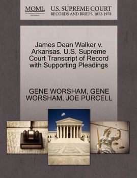 Paperback James Dean Walker V. Arkansas. U.S. Supreme Court Transcript of Record with Supporting Pleadings Book