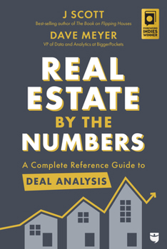 Paperback Real Estate by the Numbers: A Complete Reference Guide to Deal Analysis Book