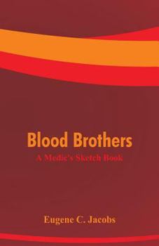 Blood Brothers: A Medic's Sketch Book