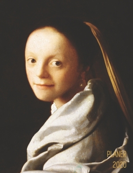 Jan Vermeer Planer 2020: Porträt einer jungen Frau | Tagesplaner 2020 mit Raum für Notizen | Januar - Dezember 2020 mit Wochenansicht | Einfacher ... (Jahresplaner 2020) (German Edition)