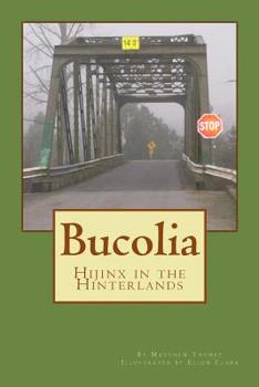 Paperback Bucolia: Hijinx in the Hinterlands Book