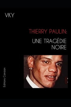 Paperback Thierry Paulin: Une Tragédie Noire [French] Book