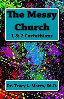 Paperback The Messy Church: 1 & 2 Corinthians Book