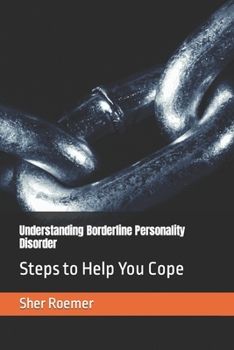 Paperback Understanding Borderline Personality Disorder: Steps to Help You Cope Book