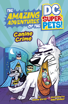 Canine Crime (Amazing Adventures of the Dc Super-pets)