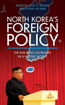 Paperback North Korea's Foreign Policy: The Kim Jong-Un Regime in a Hostile World Book