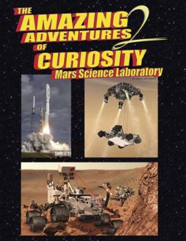 Staple Bound The Amazing Adventures 2 of Curiosity Mars Science Laboratory Book