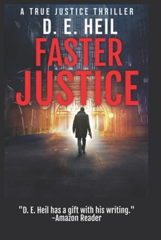 Faster Justice - Book #4 of the True Justice