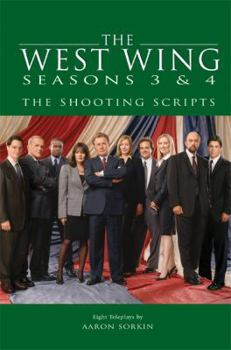 Paperback The West Wing: Seasons 3 & 4: The Shooting Scripts Book