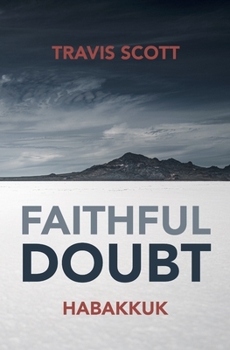 Paperback Faithful Doubt: Habakkuk Book