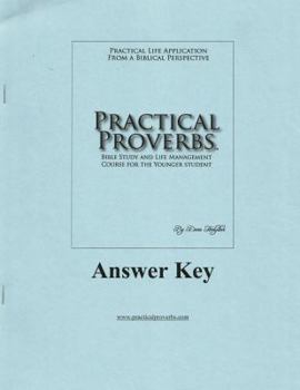 Paperback Practical Proverbs Younger Students NASB Answer Key (Practical Proverbs Bible Study Series) Book