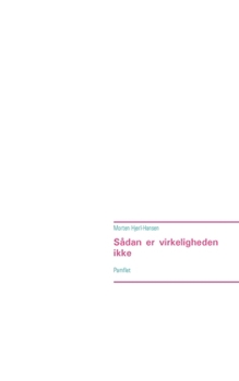 Paperback Sådan er virkeligheden ikke: Pamflet [Danish] Book