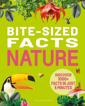 Hardcover Bite-Sized Facts: Nature: 1000+bite-Sized Facts! Book