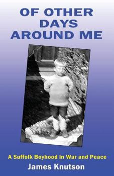 Paperback Of Other Days Around Me: A Suffolk Boyhood in War and Peace Book