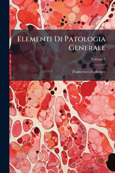 Paperback Elementi Di Patologia Generale; Volume 1 [Italian] Book