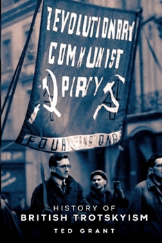 Paperback The History of British Trotskyism Book