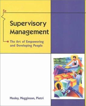 Supervisory Management: The Art of Inspiring, Empowering, and Developing
