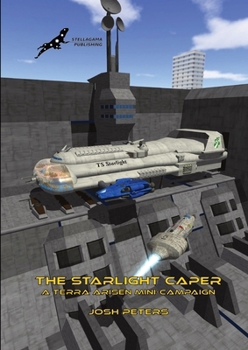 Paperback The Starlight Caper: A Terra Arisen Mini-Campaign Book