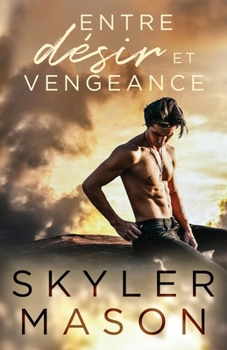 Entre désir et vengeance: Romance New Adult (French Edition)