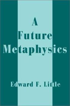 Paperback A Future Metaphysics Book