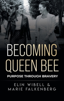 Hardcover Becoming Queen Bee: Purpose Through Bravery Book