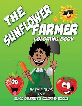 Paperback The Sunflower Farmer: Coloring Book