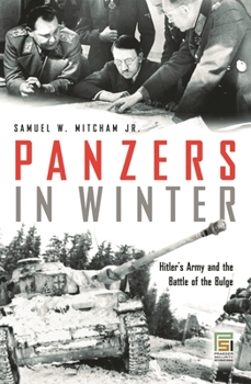Hardcover Panzers in Winter: Hitler's Army and the Battle of the Bulge Book