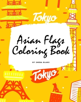 Paperback Asian Flags of the World Coloring Book for Children (8x10 Coloring Book / Activity Book) Book