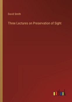 Paperback Three Lectures on Preservation of Sight Book