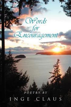 Paperback Words for Encouragement: Poetry by Inge Claus Book