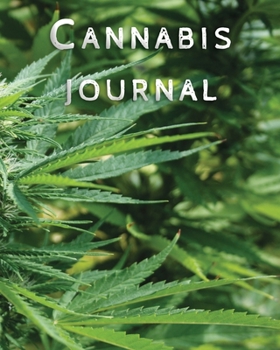 Paperback Cannabis Journal: Cannabis Review & Rating Journal / Log Book. Cannabis Accessories & Gift Idea For Medical & Personal Cannabis Tasting Book