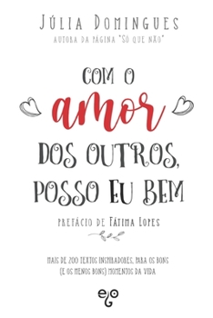 Paperback Com o Amor dos Outros, Posso Eu Bem [Portuguese] Book