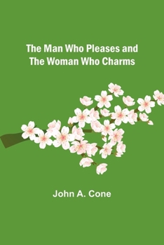 Paperback The Man Who Pleases and the Woman Who Charms Book
