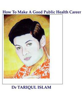 Paperback How To Make A Good Public Health Career Book