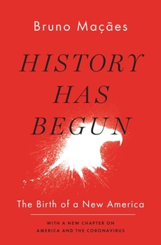 Hardcover History Has Begun: The Birth of a New America Book