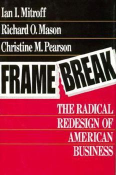 Hardcover Framebreak: The Radical Redesign of American Business Book