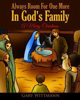 Paperback Always Room For One More In God's Family: A Merry Christmas Book