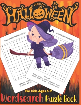 Happy Halloween Word Search Puzzle Book for Kids Ages 6-9: 70 Halloween Word Search Puzzle Book for Kids Large Print with Solutions
