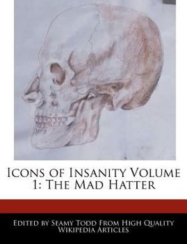 Icons of Insanity : The Mad Hatter