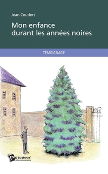 Paperback Mon enfance durant les années noires [French] Book
